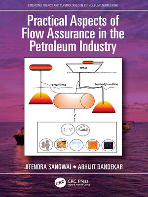 cover image of Practical Aspects of Flow Assurance in the Petroleum Industry